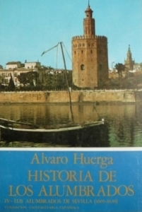 Historia de los Alumbrados - Alvaro Huerga